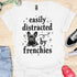 Easily distracted by frenchies - V12 - The Stars T-Shirt